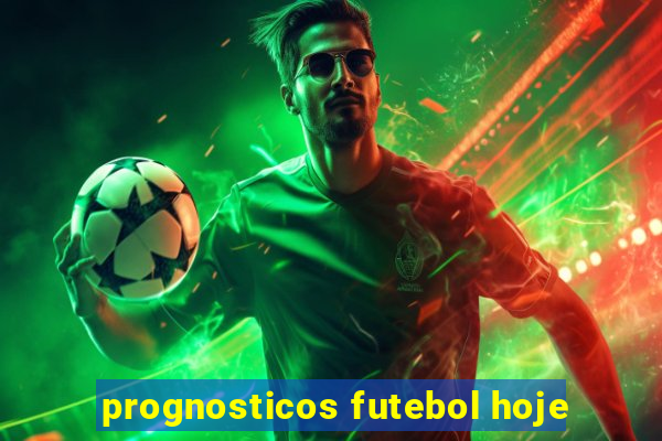 prognosticos futebol hoje